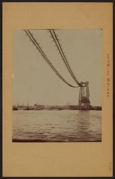 Bridges - Williamsburg Bridge - East River (West) - [Construction.]