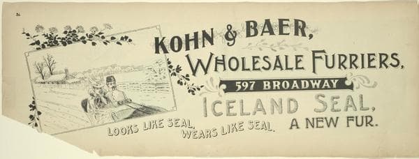 Kohn & Baer, wholesale furriers, 597 Broadway., 1899